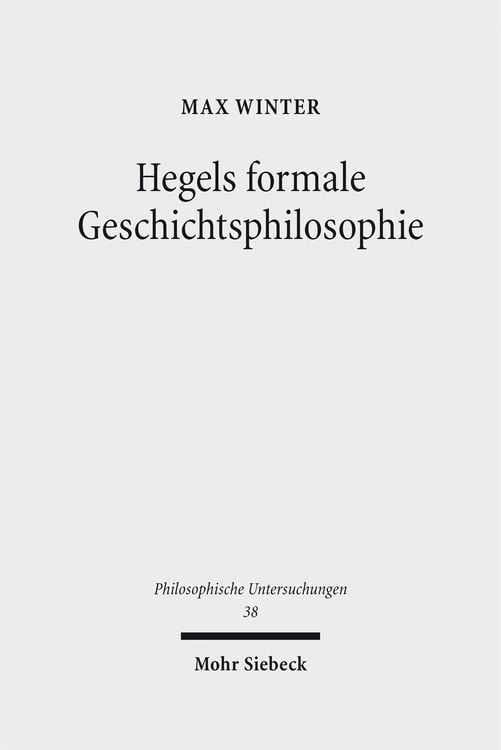 Produktbild: Hegels formale Geschichtsphilosophie