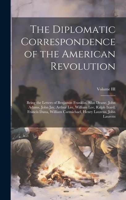 Produktbild: The Diplomatic Correspondence of the American Revolution