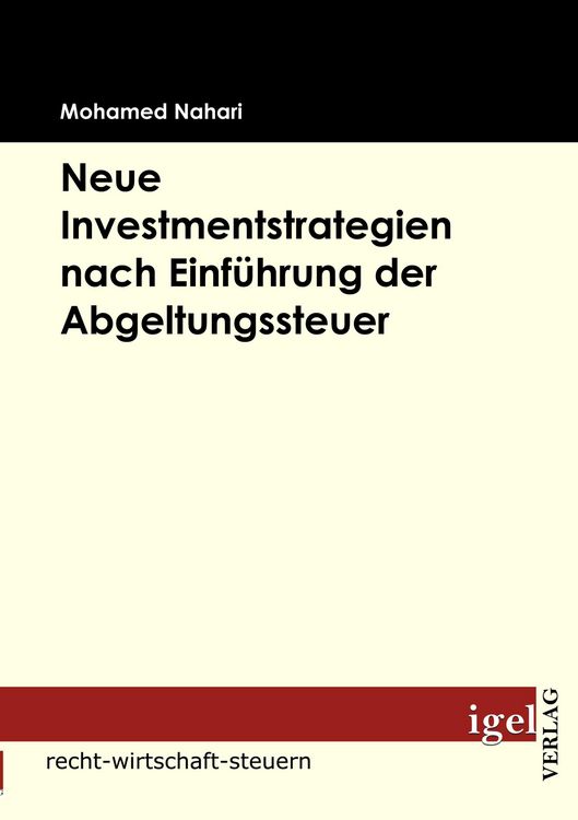 Produktbild: Neue Investmentstrategien nach Einf&uuml;hrung der Abgeltungssteuer