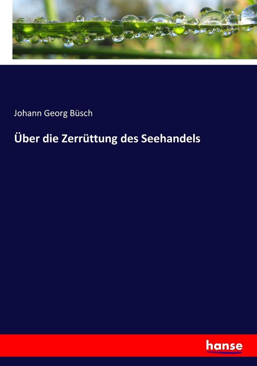Produktbild: &Uuml;ber die Zerr&uuml;ttung des Seehandels
