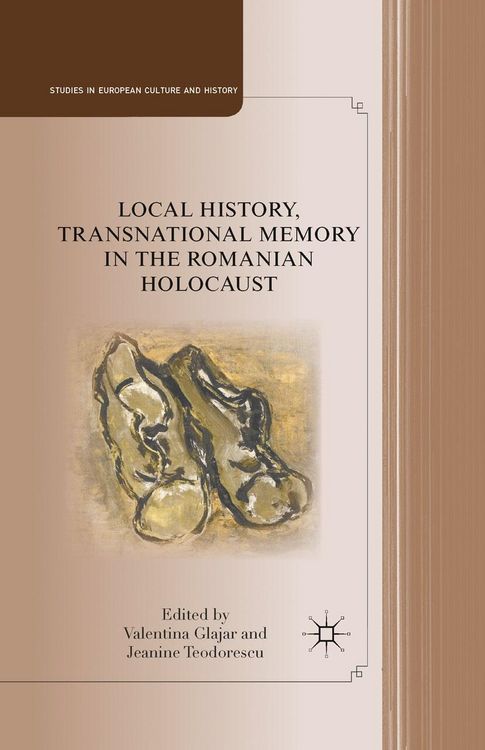 Produktbild: Local History, Transnational Memory in the Romanian Holocaust