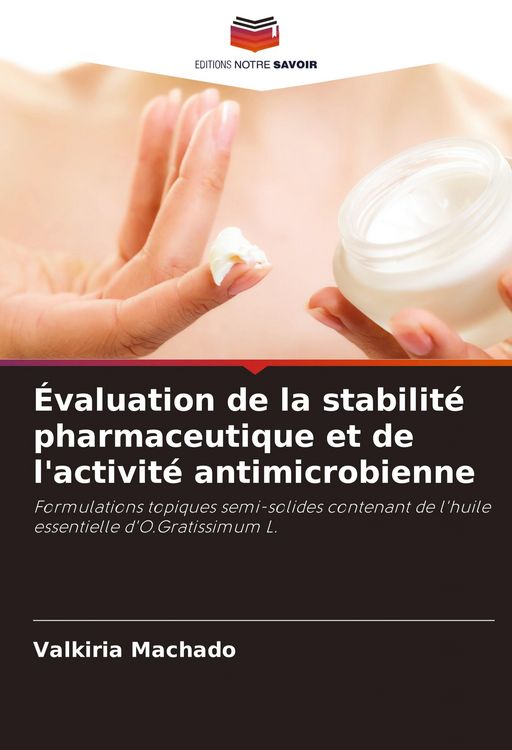Produktbild: &Eacute;valuation de la stabilit&eacute; pharmaceutique et de l'activit&eacute; antimicrobienne