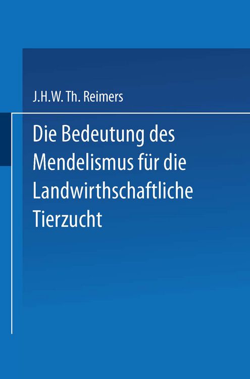 Produktbild: Die Bedeutung des Mendelismus f&uuml;r die Landwirtschaftliche Tierzucht