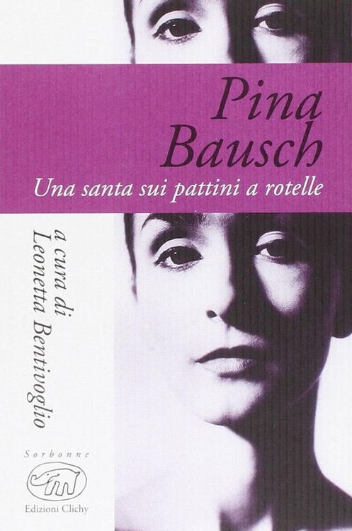Produktbild: Pina Bausch. Una santa sui pattini a rotelle