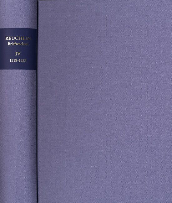 Produktbild: Johannes Reuchlin: Briefwechsel / Band IV: 1518&ndash;1522