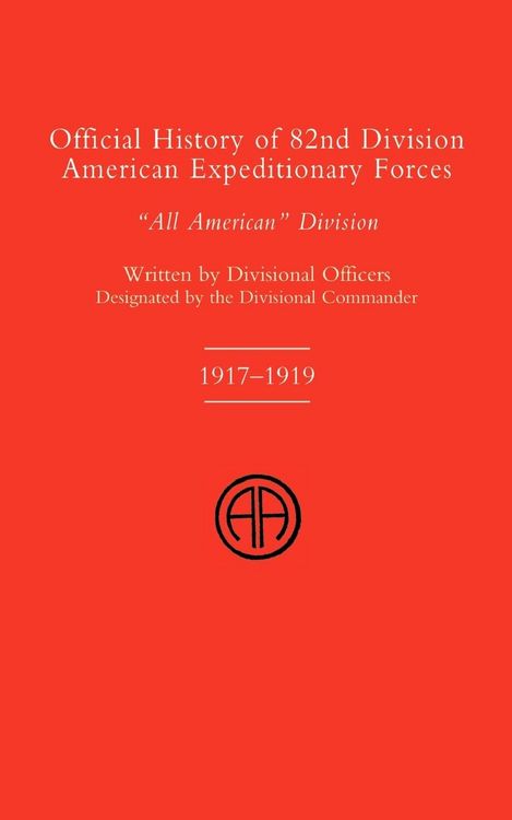 Produktbild: Official History of the 82nd (American) Division Allied Expeditionary Forces