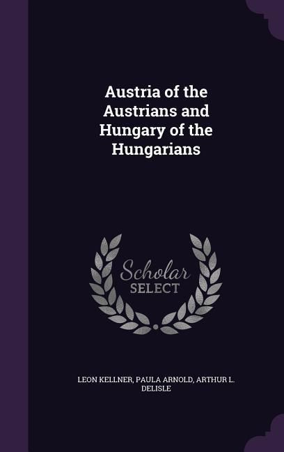 Produktbild: Austria of the Austrians and Hungary of the Hungarians