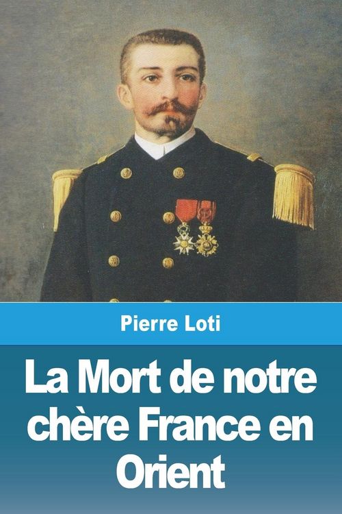 Produktbild: La Mort de notre ch&egrave;re France en Orient