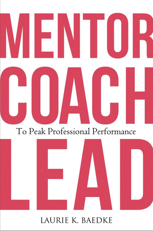 Produktbild: Mentor, Coach, Lead to Peak Professional Performance