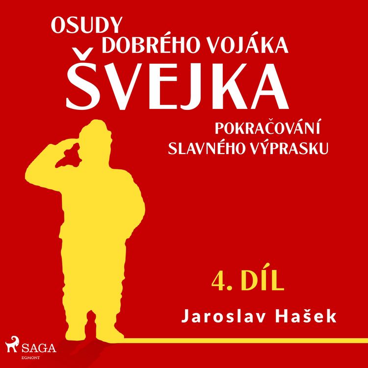 Produktbild: Osudy dobr&eacute;ho voj&aacute;ka &Scaron;vejka &ndash; Pokračov&aacute;n&iacute; slavn&eacute;ho v&yacute;prasku (4. d&iacute;l)