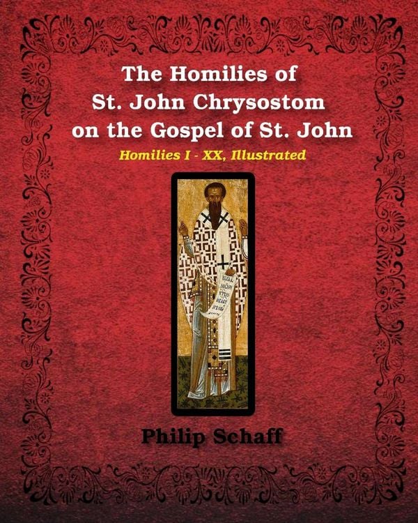 Produktbild: The Homilies of St. John Chrysostom on the Gospel of St. John