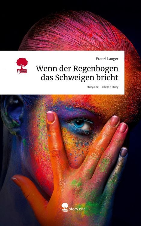 Produktbild: Wenn der Regenbogen das Schweigen bricht. Life is a Story - story.one