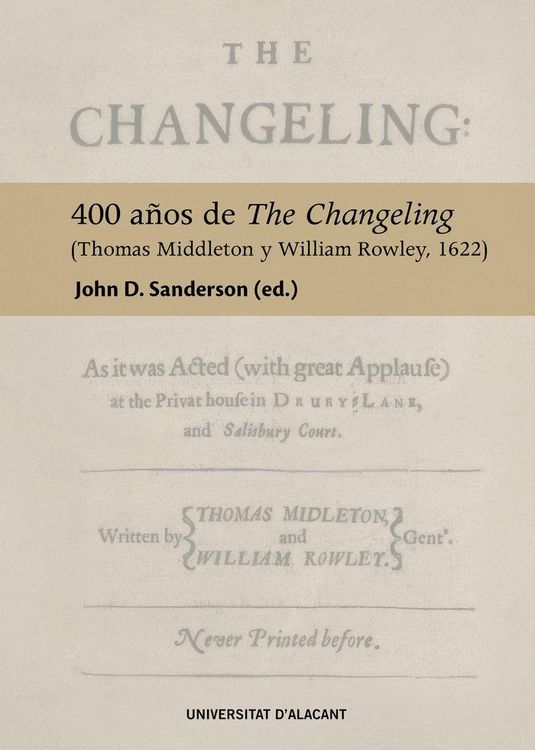 Produktbild: 400 a&ntilde;os de "The Changeling" : Thomas Middleton y William Rowley, 1622