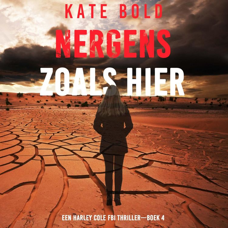 Produktbild: Nergens zoals Hier (Een Harley Cole FBI Thriller&mdash;Boek 4)