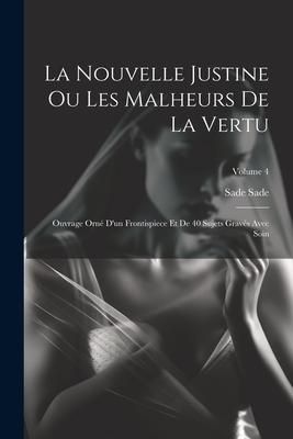 Produktbild: La Nouvelle Justine Ou Les Malheurs De La Vertu