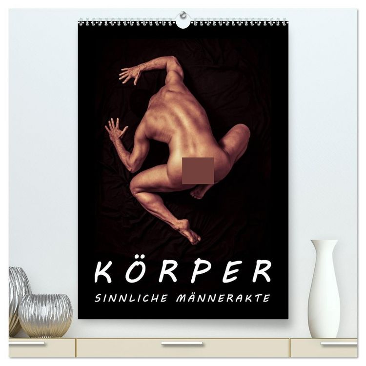 Produktbild: K&Ouml;RPER - SINNLICHE M&Auml;NNERAKTE (hochwertiger Premium Wandkalender 2026 DIN A2 hoch), Kunstdruck in Hochglanz