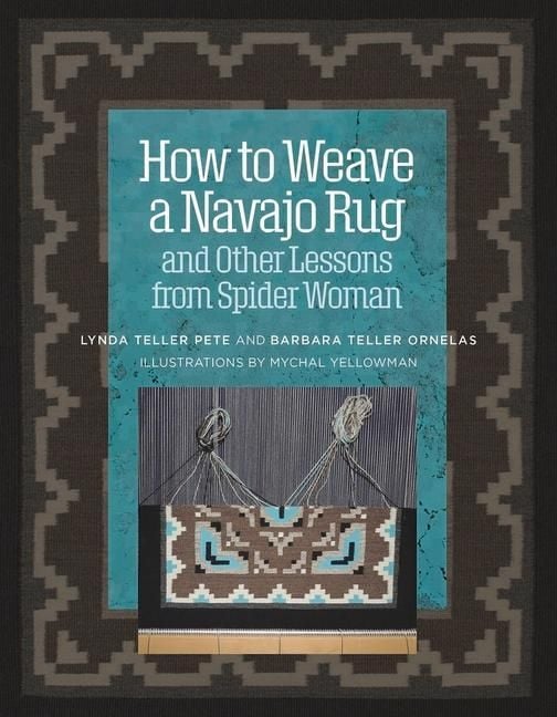 Produktbild: How to Weave a Navajo Rug and Other Lessons from Spider Woman
