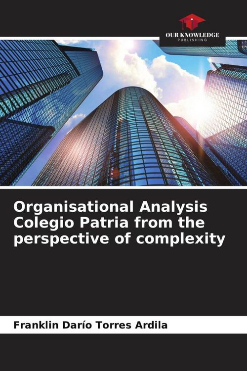 Produktbild: Organisational Analysis Colegio Patria from the perspective of complexity