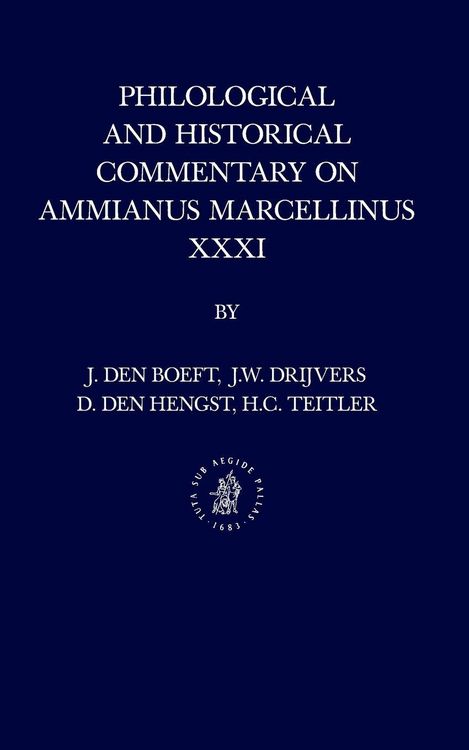 Produktbild: Philological and Historical Commentary on Ammianus Marcellinus XXXI