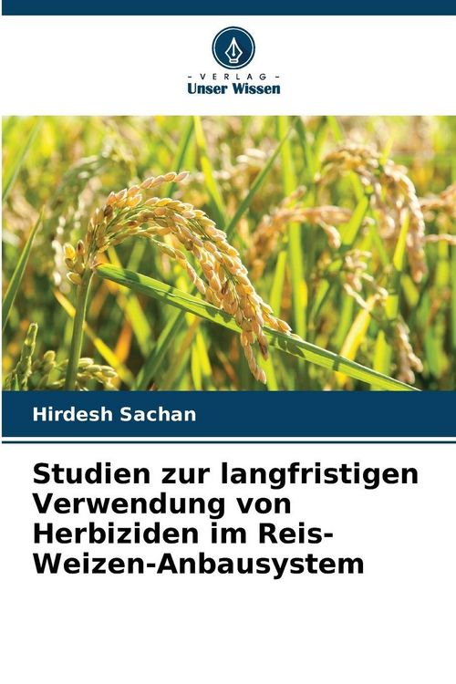 Produktbild: Studien zur langfristigen Verwendung von Herbiziden im Reis-Weizen-Anbausystem
