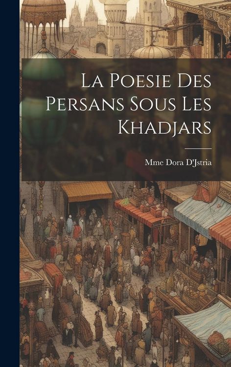 Produktbild: La Poesie Des Persans Sous Les Khadjars
