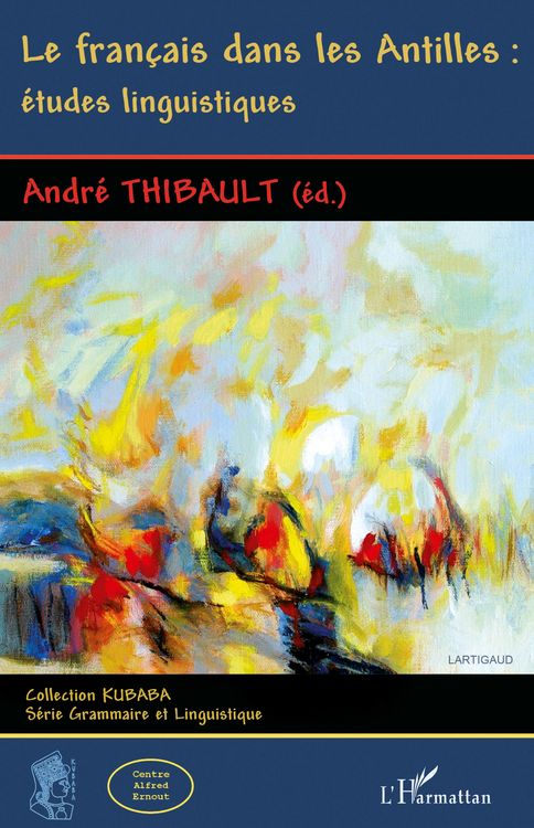 Produktbild: Le fran&ccedil;ais dans les Antilles : &eacute;tudes linguistiques