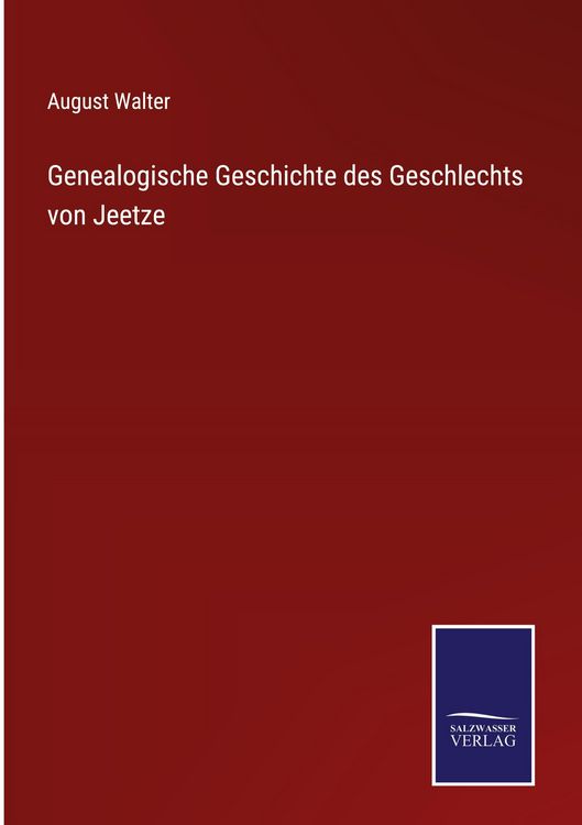 Produktbild: Genealogische Geschichte des Geschlechts von Jeetze