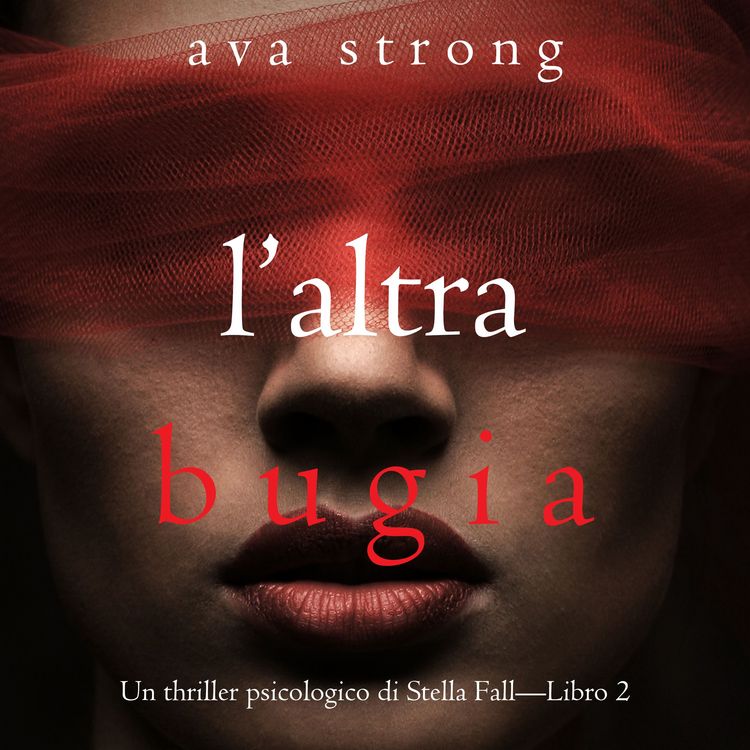 Produktbild: L'altra bugia (Un thriller psicologico di Stella Fall&mdash;Libro 2)