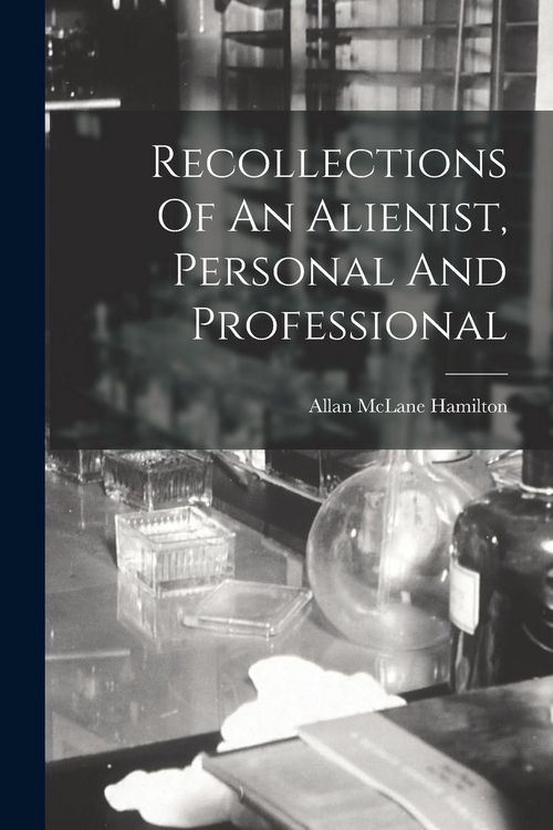 Produktbild: Recollections Of An Alienist, Personal And Professional