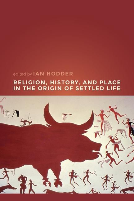 Produktbild: Religion, History, and Place in the Origin of Settled Life