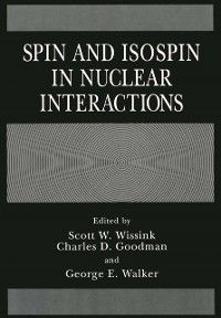 Produktbild: Spin and Isospin in Nuclear Interactions