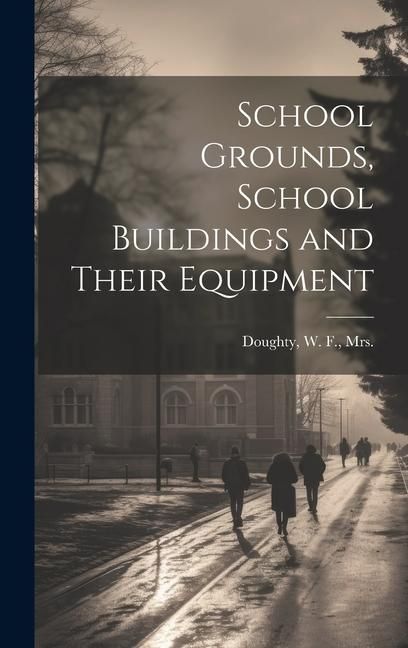 Produktbild: School Grounds, School Buildings and Their Equipment