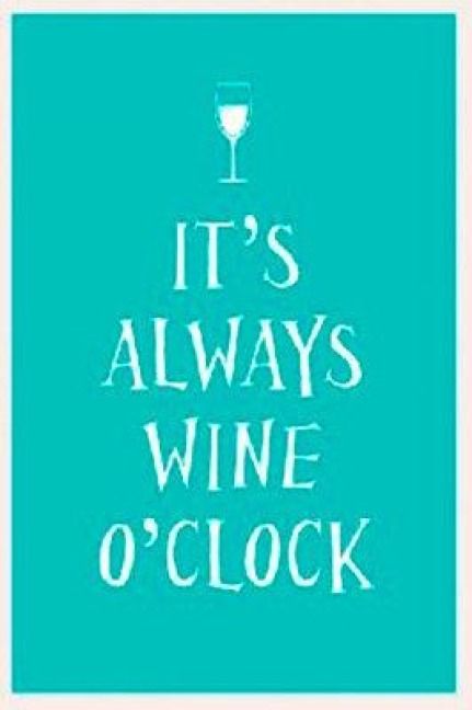 Produktbild: It's Always Wine O'Clock