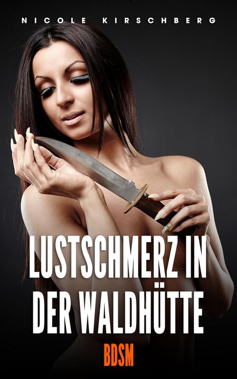 Produktbild: Lustschmerz in der Waldh&uuml;tte [BDSM]