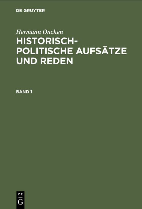 Produktbild: Historisch-politische Aufs&auml;tze und Reden. Band 1