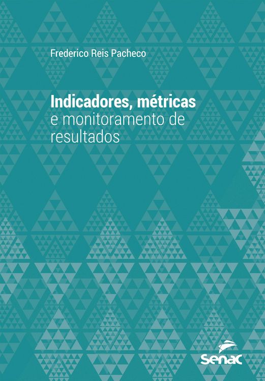 Produktbild: Indicadores, m&eacute;tricas e monitoramento de resultados