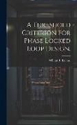 Produktbild: A Threshold Criterion for Phase Locked Loop Design.