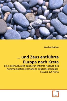 Produktbild: Eckhart, C: Und Zeus entf&uuml;hrte Europa nach Kreta