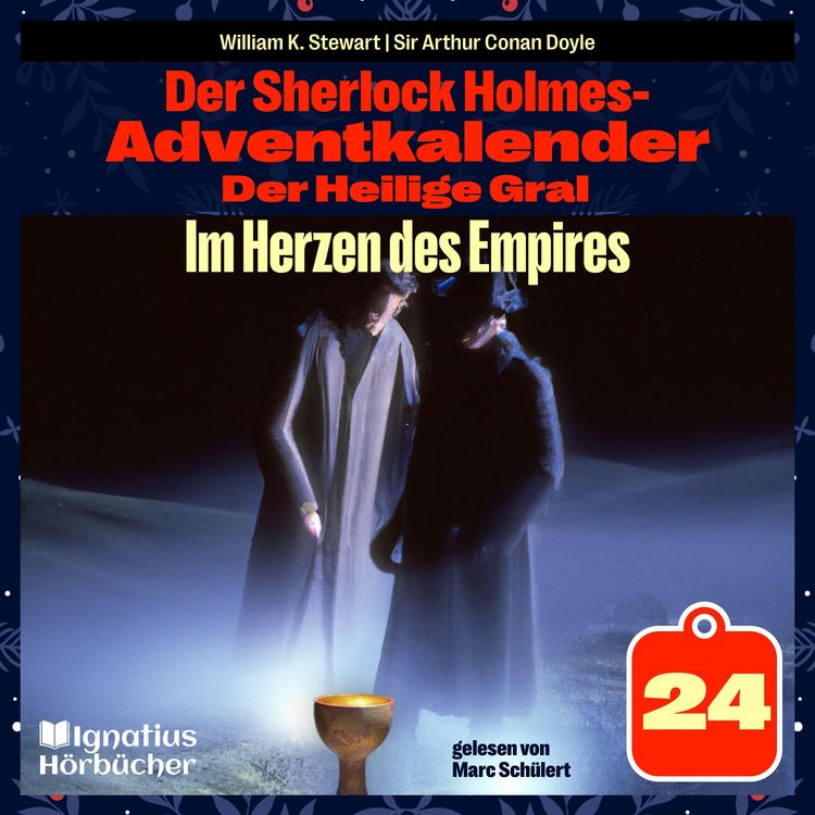 Produktbild: Im Herzen des Empires (Der Sherlock Holmes-Adventkalender: Der Heilige Gral, Folge 24)