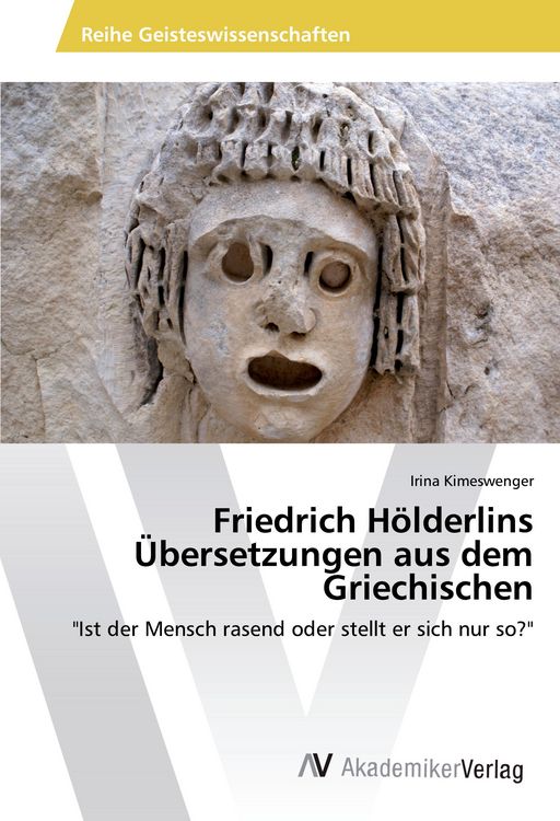 Produktbild: Friedrich H&ouml;lderlins &Uuml;bersetzungen aus dem Griechischen