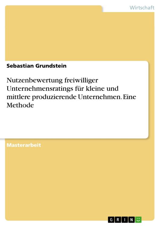 Produktbild: Nutzenbewertung freiwilliger Unternehmensratings f&uuml;r kleine und mittlere produzierende Unternehmen. Eine Methode