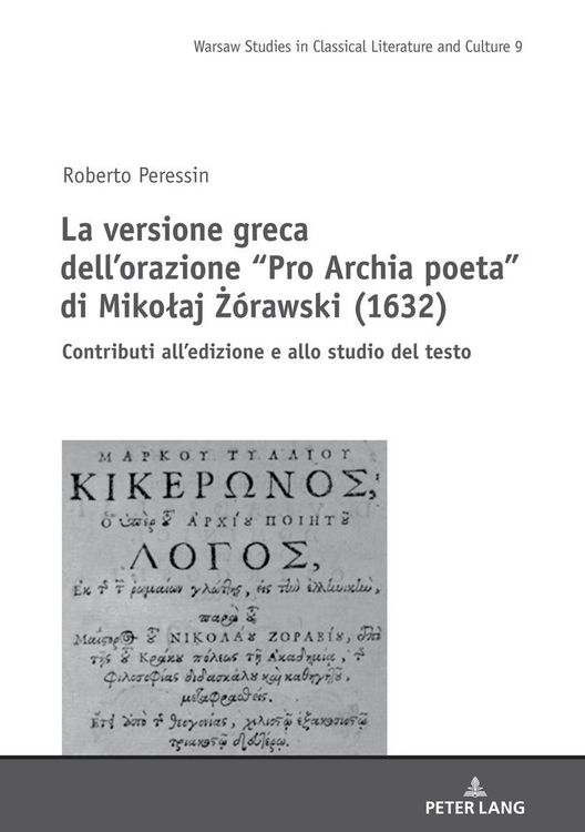 Produktbild: La versione greca dell&rsquo;orazione &ldquo;Pro Archia poeta&rdquo; di Mikołaj Ż&oacute;rawski (1632)
