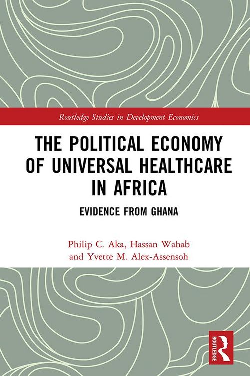 Produktbild: The Political Economy of Universal Healthcare in Africa