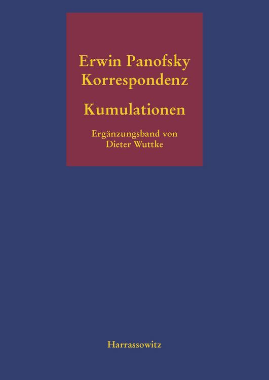Produktbild: Kumulationen Erg&auml;nzungsband zur Erwin-Panofsky-Korrespondenz 1910 bis 1968