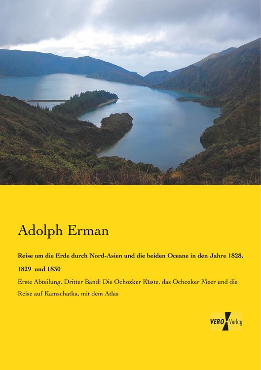 Produktbild: Reise um die Erde durch Nord-Asien und die beiden Oceane in den Jahre 1828, 1829 und 1830