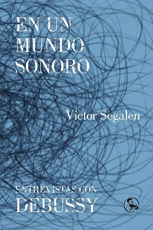 Produktbild: En un mundo sonoro : entrevistas con Debussy