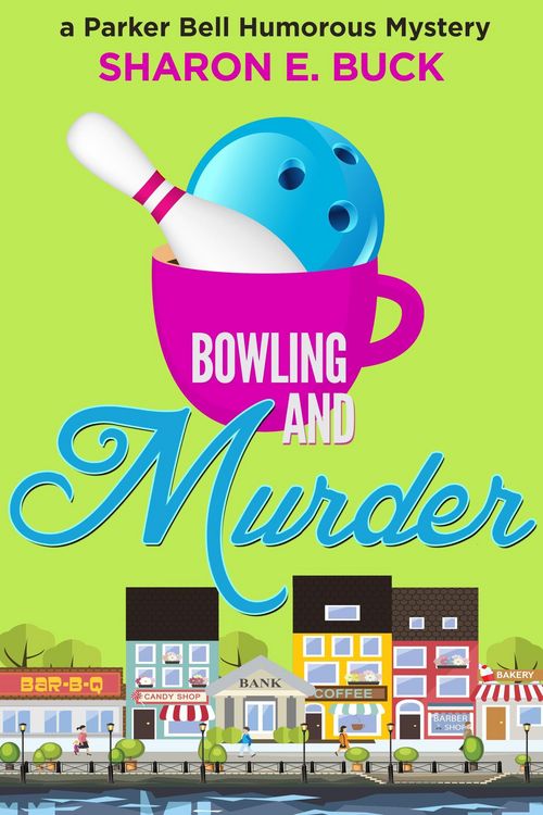Produktbild: Bowling and Murder (Parker Bell Humorous Mystery, #9)