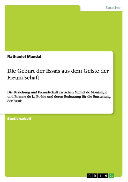 Produktbild: Die Geburt der Essais aus dem Geiste der Freundschaft