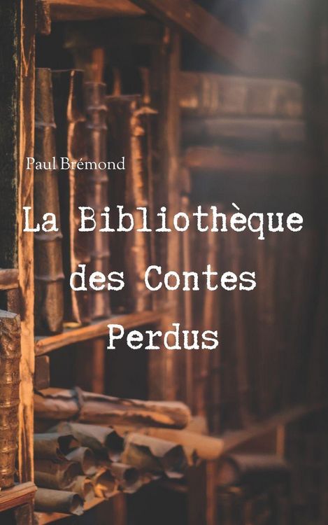 Produktbild: La Biblioth&egrave;que des Contes Perdus