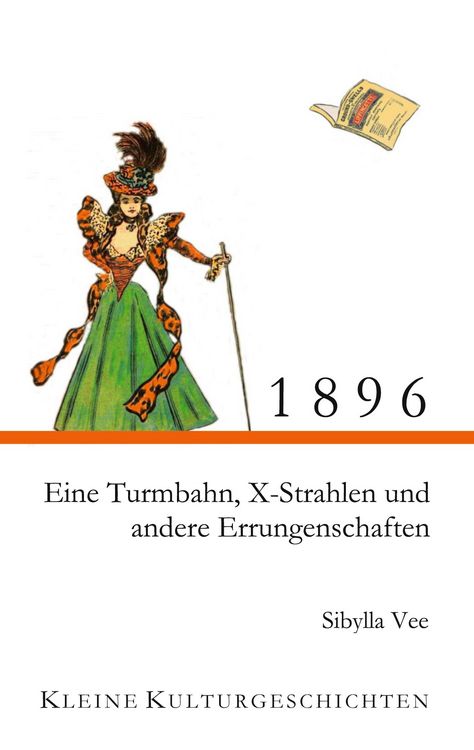Produktbild: 1896 - Eine Turmbahn, X-Strahlen und andere Errungenschaften